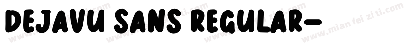 DejaVu Sans Regular字体转换